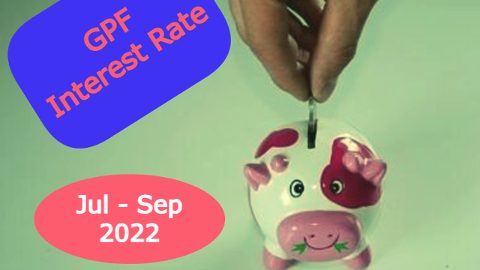 General Provident Fund Interest Rates July 2022 To September 2022